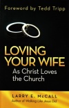 Loving Your Wife (Forward Ted Tripp)